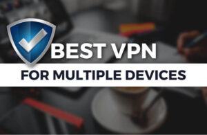 Best Vpn For Multiple Devices