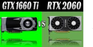Nvidia GeForce GTX 1660 Ti Vs 2060 - Which Is Right For You