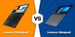 Lenovo Thinkpad vs Ideapad